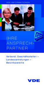 V D E I n f o r m at i o n e n  ihre ansprechpa r t n e r Ve r b a n d : G e s c h ä f t s s t e l l e n – Landesvertretungen –