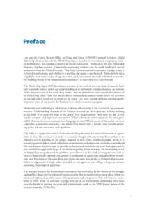 Preface Last year the United Nations Office on Drugs and Crime (UNODC) merged its former Global Illict Drug Trends series with the World Drug Report, issued it in two volumes comprising Analysis and Statistics, and decid