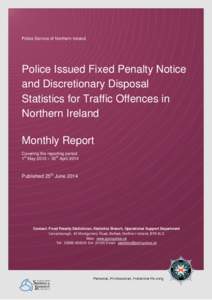 Police Service of Northern Ireland  Police Issued Fixed Penalty Notice and Discretionary Disposal Statistics for Traffic Offences in Northern Ireland