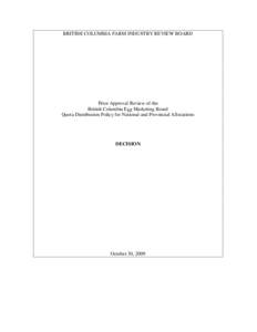 BRITISH COLUMBIA FARM INDUSTRY REVIEW BOARD  Prior Approval Review of the British Columbia Egg Marketing Board Quota Distribution Policy for National and Provincial Allocations