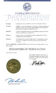 STATE of MINNESOTA  WHEREAS: Daughters of Norway was established in the State of Minnesota in 1897; and