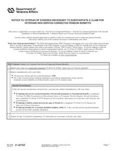 NOTICE TO VETERAN OF EVIDENCE NECESSARY TO SUBSTANTIATE A CLAIM FOR VETERANS NON SERVICE-CONNECTED PENSION BENEFITS (This notice is applicable to veterans claims for: Non Service-Connected Pension • Non Service-Connect