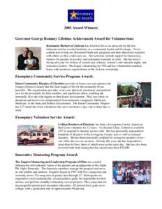 2005 Award Winners Governor George Romney Lifetime Achievement Award for Volunteerism: Rosemarie Herbert of Jackson has lived her life as an advocate for the less fortunate and has worked tirelessly as a community leader