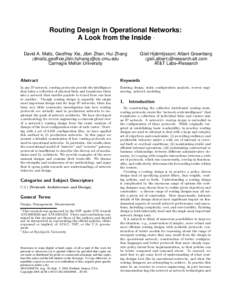 Routing Design in Operational Networks: A Look from the Inside ∗ David A. Maltz, Geoffrey Xie, Jibin Zhan, Hui Zhang {dmaltz,geoffxie,jibin,hzhang}@cs.cmu.edu