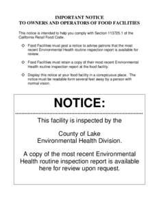 IMPORTANT NOTICE TO OWNERS AND OPERATORS OF FOOD FACILITIES This notice is intended to help you comply with Section[removed]of the California Retail Food Code.  Food Facilities must post a notice to advise patrons th