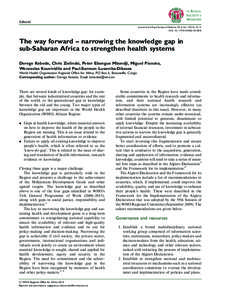 Editorial Journal of the Royal Society of Medicine; 2014, Vol. 107(1S) 10–12 DOI: [removed][removed]The way forward – narrowing the knowledge gap in sub-Saharan Africa to strengthen health systems