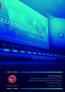 UEFA Statutes  Rules of Procedure of the UEFA Congress Regulations governing the Implementation of the UEFA Statutes