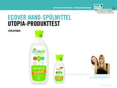 DEUTSCHLANDS PLATTFORM NR. 1 FÜR NACHHALTIGEN KONSUM  ECOVER HAND-SPÜLMITTEL UTOPIA-PRODUKTTEST TESTLEITFADEN