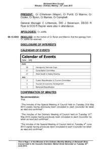 Balranald Shire Council th Minutes - Ordinary Meeting – 25 June 2013 ………………………………………………………………………………………………..…  PRESENT: Cr O’Halloran (Mayor), 