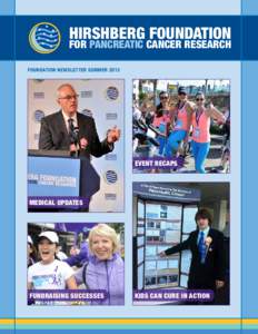HIRSHBERG FOUNDATION  FOR PANCREATIC CANCER RESEARCH FOUNDATION NEWSLETTER SUMMER[removed]EVENT RECAPS