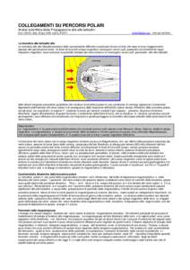 COLLEGAMENTI SU PERCORSI POLARI Analisi scientifica della Propagazione alle alte latitudini Doc.n[removed]data: Giugno 2006 autore: IK3XTV [removed] www.qsl.net/ik3xtv