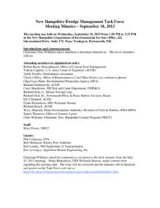 New Hampshire Dredge Management Task Force Meeting Minutes – September 18, 2013 The meeting was held on Wednesday, September 18, 2013 from 1:30 PM to 3:25 PM at the New Hampshire Department of Environmental Services Of