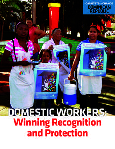 CATALYSTSforCHANGE  DOMINICAN REPUBLIC  DOMESTIC WORKERS: