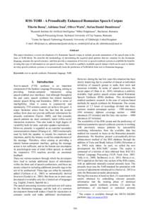 RSS-TOBI - A Prosodically Enhanced Romanian Speech Corpus Tiberiu Boroș1, Adriana Stan2, Oliver Watts3, Stefan Daniel Dumitrescu1 1 Research Institute for Artificial Intelligence “Mihai Drăgănescu”, Bucharest, Rom