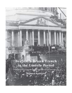 Benjamin Brown French in the Lincoln Period Michael Spangler B