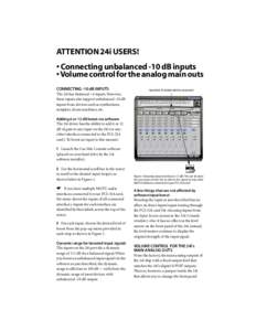 24i manual - Attention! Page 1 Monday, October 18, 1999 4:15 PM  ATTENTION 24i USERS! • Connecting unbalanced -10 dB inputs • Volume control for the analog main outs CONNECTING -10 dB INPUTS