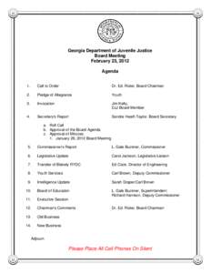 Georgia Department of Juvenile Justice Board Meeting February 23, 2012 Agenda 1.