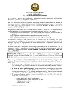 STATE OF NEW HAMPSHIRE ROAD TOLL BUREAU 2013 UNIFIED CARRIER REGISTRATION If you operate a truck or bus in interstate or international commerce the federal Unified Carrier Registration Agreement (UCR) applies to your bus
