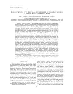 Ecology, 83(3), 2002, pp. 689–702 q 2002 by the Ecological Society of America THE ANT FAUNA OF A TROPICAL RAIN FOREST: ESTIMATING SPECIES RICHNESS THREE DIFFERENT WAYS JOHN T. LONGINO,1,4 JONATHAN CODDINGTON,2