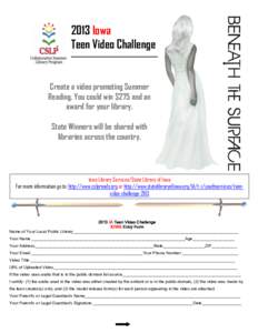 2013 Iowa Teen Video Challenge Create a video promoting Summer Reading. You could win $275 and an award for your library.