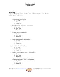 Food Fury Quiz 3 Application Directions Applying what you’ve learned from Food Fury, circle the category that best describes each of the new foods below.