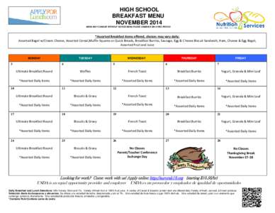 HIGH SCHOOL BREAKFAST MENU NOVEMBER 2014 MENU MAY CHANGE WITHOUT NOTICE/MENU PUEDE CAMBIAR SIN AVISO PREVIO  *Assorted Breakfast items offered, choices may vary daily;