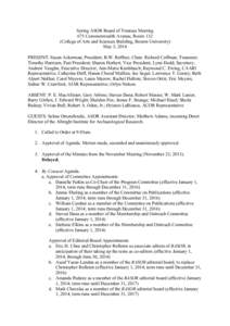Spring ASOR Board of Trustees Meeting 675 Commonwealth Avenue, Room 132 (College of Arts and Sciences Building, Boston University) May 3, 2014 PRESENT: Susan Ackerman, President; B.W. Ruffner, Chair; Richard Coffman, Tre