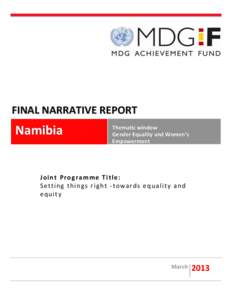 FINAL NARRATIVE REPORT  Namibia Thematic window Gender Equality and Women’s