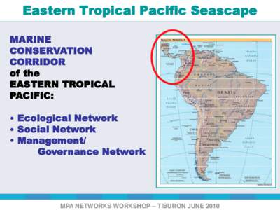 Eastern Tropical Pacific Seascape MARINE CONSERVATION CORRIDOR of the EASTERN TROPICAL