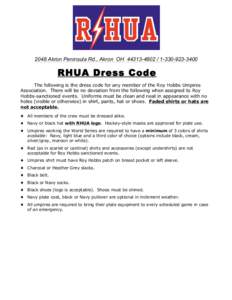 2048 Akron Peninsula Rd., Akron OHRHUA Dress Code The following is the dress code for any member of the Roy Hobbs Umpires Association. There will be no deviation from the following when assi