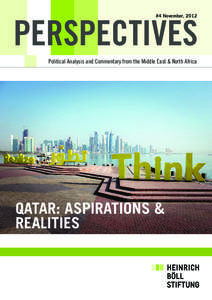 Perspectives #4 November, 2012 Political Analysis and Commentary from the Middle East & North Africa  Qatar: Aspirations &