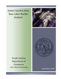 Santee-Lynches Area Base Labor Market Analysis South Carolina Department of