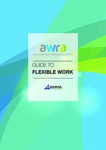 GUIDE TO FLEXIBLE WORK Background The Australian Mines and Metals Association (AMMA)