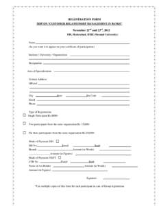 REGISTRATION FORM MDP ON “CUSTOMER RELATIONSHIP MANAGEMENT IN BANKS” November 22nd and 23rd, 2012 IBS, Hyderabad, IFHE (Deemed University) Name