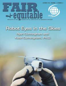 Robot Eyes in the Skies Ryan Cunningham and Keith Cunningham, Ph.D. The statements made or opinions expressed by authors in Fair & Equitable do not necessarily represent a policy position of the International Associatio