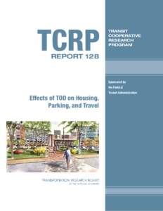 TCRP Report 128 – Effects of TOD on Housing, Parking, and Travel