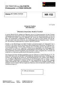 DIE FRAKTION aus Die PARTEI, Piratenpartei und FREIE WÄHLER Eingang: , 21.25 Uhr  NR 152