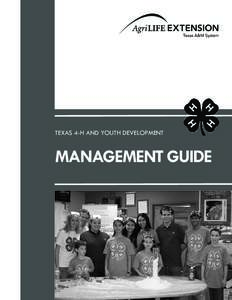 TEXAS 4-H AND YOUTH DEVELOPMENT  MANAGEMENT GUIDE Texas 4-H and Youth Development Program Management Guide