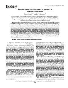 American Journal of Botany 98(3): 439–[removed]THE GENERATION AND MAINTENANCE OF DIVERSITY IN MICROBIAL COMMUNITIES1  Noah Fierer2,3,6 and Jay T. Lennon4,5