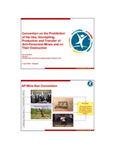 Laws of war / International relations / Area denial weapons / War / Ottawa Treaty / Cluster munition / Anti-personnel mine / Naval mine / Convention on Cluster Munitions / Mine action / Explosive weapons / Mine warfare