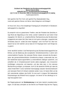 Grußwort der Präsidentin des Bundesverwaltungsgerichts Marion Eckertz-Höfer anlässlich der 32. Umweltrechtlichen Fachtagung vom 13. bis 15. November 2008 im Bundesverwaltungsgericht in Leipzig - Es gilt das gesproche