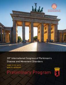 20th International Congress of Parkinson’s Disease and Movement Disorders JUNE 19-23, 2016 BERLIN, GERMANY  Preliminary Program