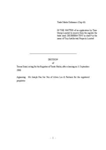 Trade Marks Ordinance (Cap 43)  IN THE MATTER of an application by Time Group Limited to remove from the register the trade mark 2002B00064 TINY in class 9 in the name of Tiny Intellectual Property Limited