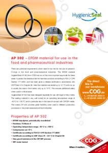 AP 302 – EPDM material for use in the food and pharmaceutical industries There are particular requirements which need to be met for the use of precision O-rings in the food and pharmaceutical industries. The EPDM mater