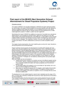 [removed]Final report of the NEADS (Next Generation Exhaust Aftertreatment for Diesel Propulsion Systems) Project Executive summary The impact of NEADS in the scientific landscape is reflected by its quite impressive p