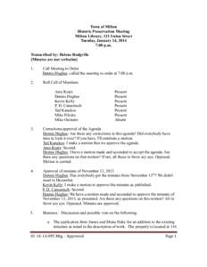 Town of Milton Historic Preservation Meeting Milton Library, 121 Union Street Tuesday, January 14, 2014 7:00 p.m. Transcribed by: Helene Rodgville