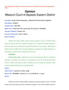 This slip opinion is subject to revision and may not reflect the final opinion adopted by the Court. Opinion Missouri Court of Appeals Eastern District Case Style: Pamela Calvert, Respondent, v. Mehlville R-IX School Dis