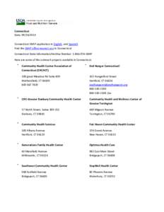 Connecticut Date: [removed]Connecticut SNAP application in English, and Spanish Find the SNAP office nearest you in Connecticut Connecticut State Information/Hotline Number: [removed]SNAP Here are some of the outreach