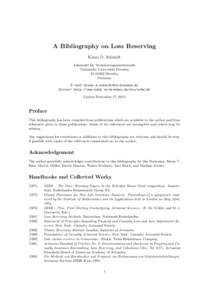 A Bibliography on Loss Reserving Klaus D. Schmidt Lehrstuhl f¨ ur Versicherungsmathematik Technische Universit¨at Dresden D–01062 Dresden