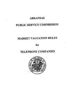 ARKANSAS PUBLIC SERVICE COMMISSION MARKET VALUATION RULES for